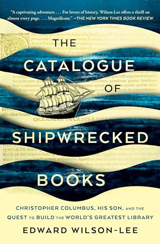 The Catalogue of Shipwrecked Books: Christopher Columbus, His Son, and the Quest to Build the World's Greatest Library von Scribner Book Company